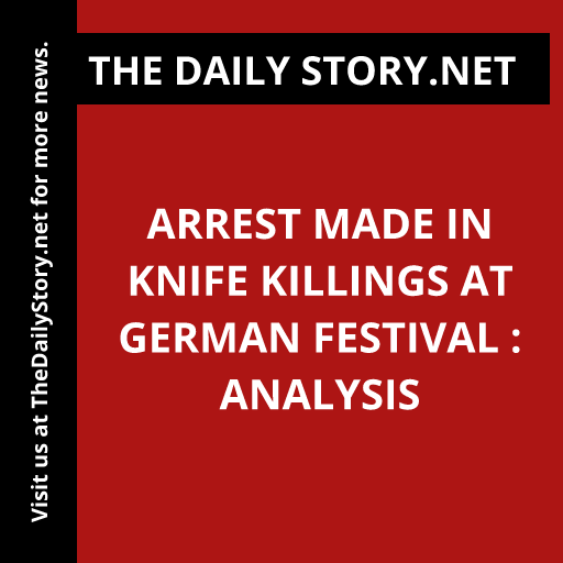 Arrest Made in knife killings at German festival : Analysis