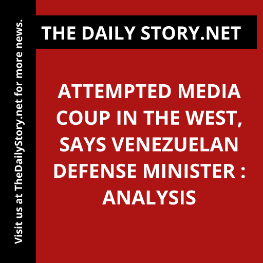 Attempted Media Coup in the West, Says Venezuelan Defense Minister : Analysis