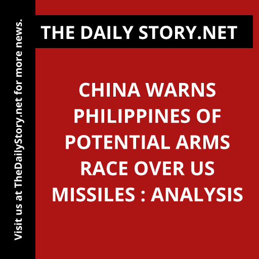 China warns Philippines of potential arms race over US missiles : Analysis