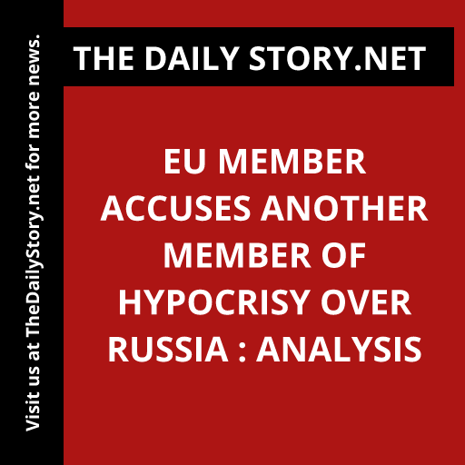 EU member accuses another member of hypocrisy over Russia : Analysis