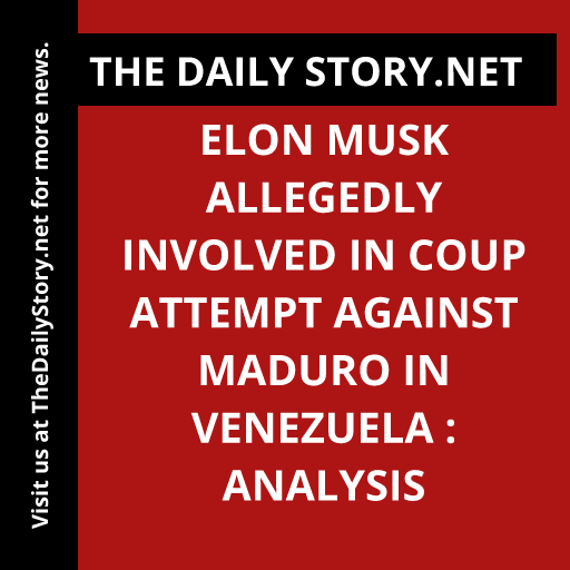 Elon Musk allegedly involved in coup attempt against Maduro in Venezuela : Analysis