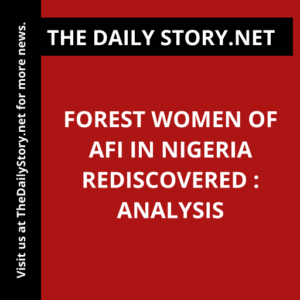 Forest Women of Afi in Nigeria Rediscovered : Analysis