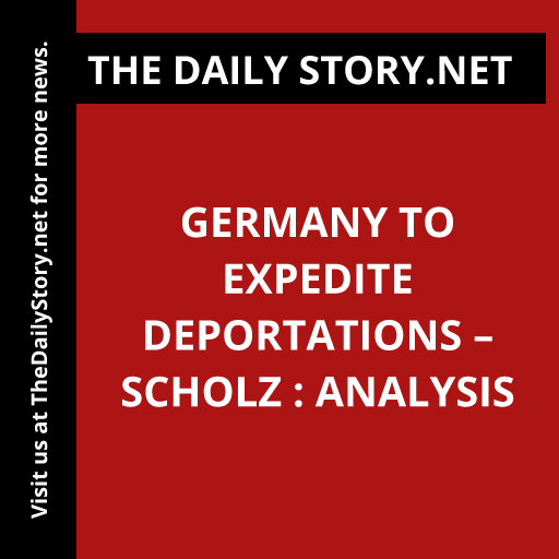 Germany to expedite deportations – Scholz : Analysis