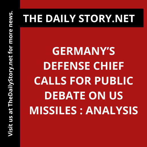 Germany’s Defense Chief Calls for Public Debate on US Missiles : Analysis