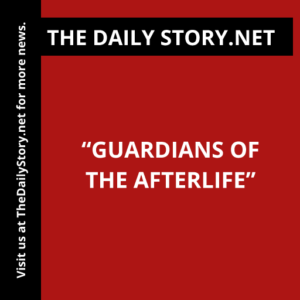 “Guardians of the Afterlife”