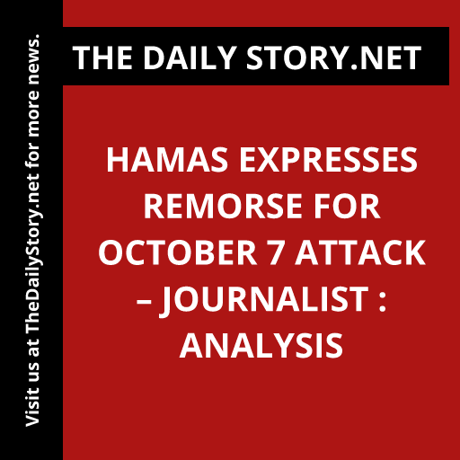 Hamas expresses remorse for October 7 attack – journalist : Analysis