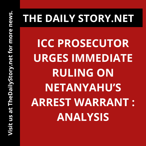 ICC prosecutor urges immediate ruling on Netanyahu’s arrest warrant : Analysis