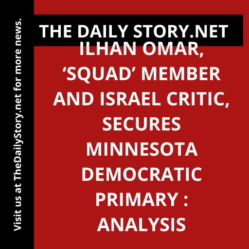 Ilhan Omar, ‘Squad’ member and Israel critic, secures Minnesota Democratic primary : Analysis