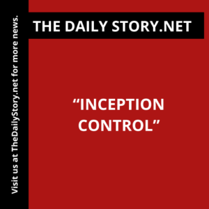 “Inception Control”