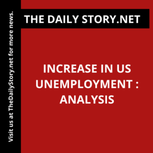 Increase in US Unemployment : Analysis