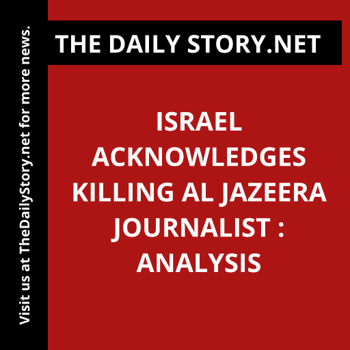 Israel acknowledges killing Al Jazeera journalist : Analysis