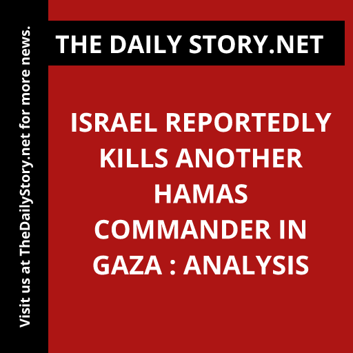 Israel reportedly kills another Hamas commander in Gaza : Analysis