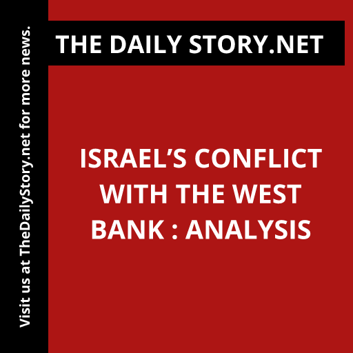 Israel’s Conflict with the West Bank : Analysis