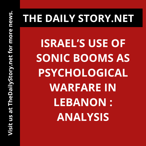 Israel’s Use of Sonic Booms as Psychological Warfare in Lebanon : Analysis