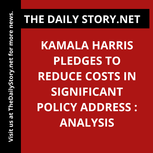 Kamala Harris pledges to reduce costs in significant policy address : Analysis