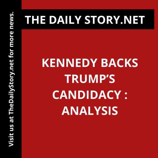 Kennedy Backs Trump’s Candidacy : Analysis