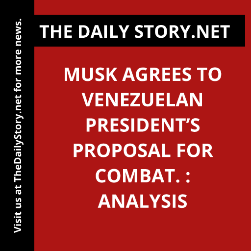 Musk agrees to Venezuelan president’s proposal for combat. : Analysis