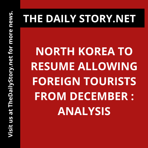 North Korea to Resume Allowing Foreign Tourists from December : Analysis