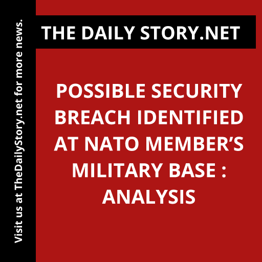 Possible security breach identified at NATO member’s military base : Analysis