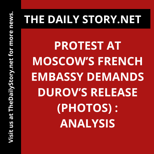 Protest at Moscow’s French Embassy Demands Durov’s Release (PHOTOS) : Analysis