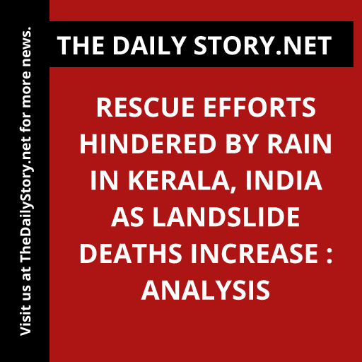 Rescue Efforts Hindered by Rain in Kerala, India as Landslide Deaths Increase : Analysis