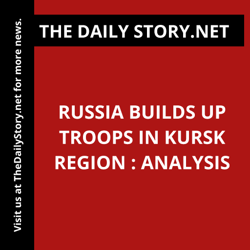 Russia builds up troops in Kursk Region : Analysis