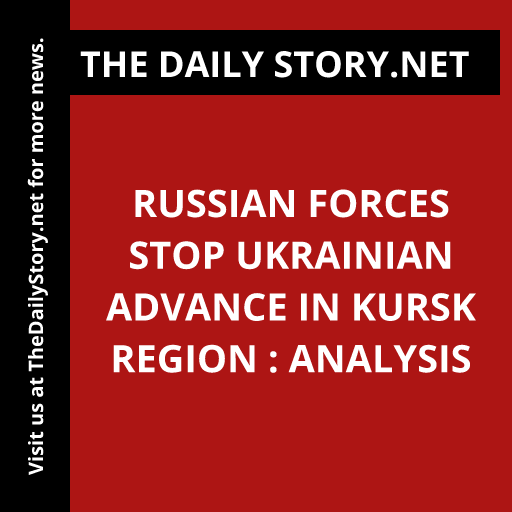 Russian Forces Stop Ukrainian Advance in Kursk Region : Analysis