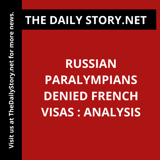 Russian Paralympians denied French visas : Analysis