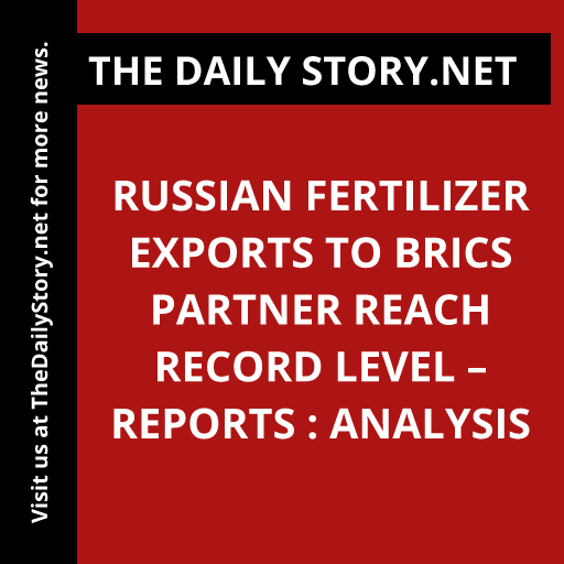 Russian fertilizer exports to BRICS partner reach record level – reports : Analysis