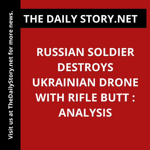 Russian soldier destroys Ukrainian drone with rifle butt : Analysis