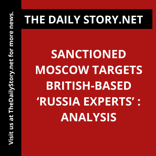 Sanctioned Moscow Targets British-Based ‘Russia Experts’ : Analysis