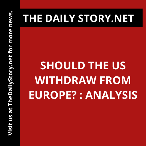 Should the US withdraw from Europe? : Analysis