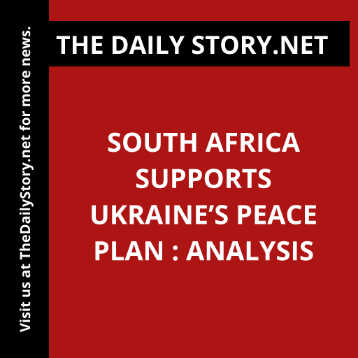 South Africa supports Ukraine’s peace plan : Analysis