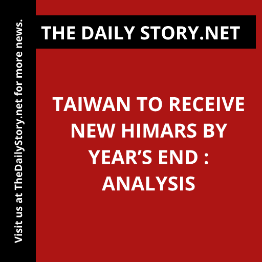 Taiwan to Receive New HIMARS by Year’s End : Analysis