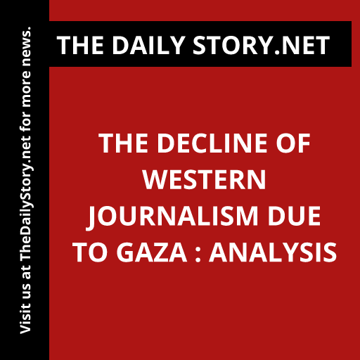 The Decline of Western Journalism due to Gaza : Analysis