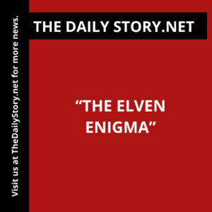“The Elven Enigma”