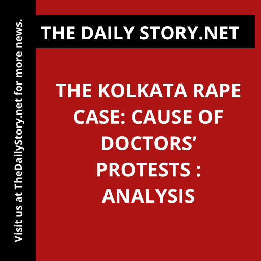 The Kolkata rape case: Cause of doctors’ protests : Analysis
