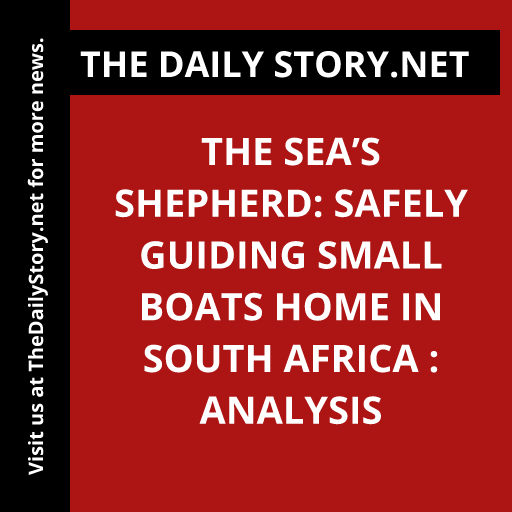 The Sea’s Shepherd: Safely Guiding Small Boats Home in South Africa : Analysis