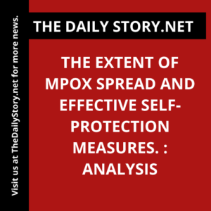 The extent of MPOX spread and effective self-protection measures. : Analysis