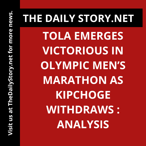 Tola emerges victorious in Olympic men’s marathon as Kipchoge withdraws : Analysis