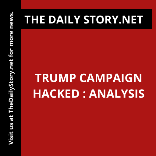 Trump Campaign Hacked : Analysis