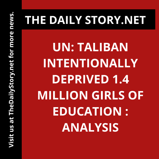 UN: Taliban Intentionally Deprived 1.4 Million Girls of Education : Analysis