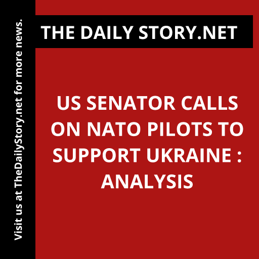 US Senator Calls on NATO Pilots to Support Ukraine : Analysis