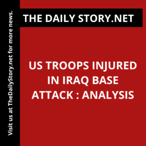 US troops injured in Iraq base attack : Analysis