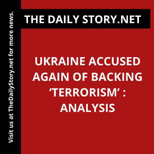 Ukraine Accused Again of Backing ‘Terrorism’ : Analysis
