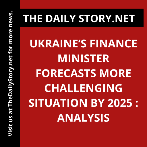 Ukraine’s Finance Minister Forecasts More Challenging Situation by 2025 : Analysis