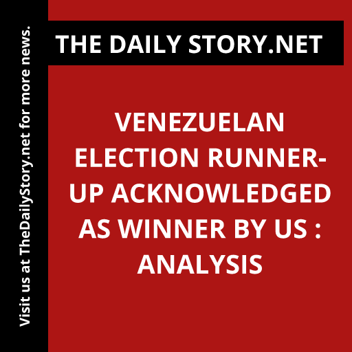 Venezuelan Election Runner-Up Acknowledged as Winner by US : Analysis