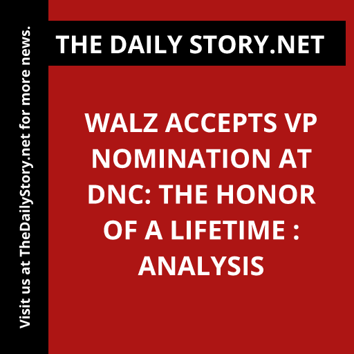 Walz Accepts VP Nomination at DNC: The Honor of a Lifetime : Analysis