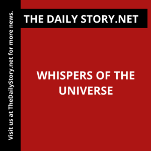 Whispers of the Universe