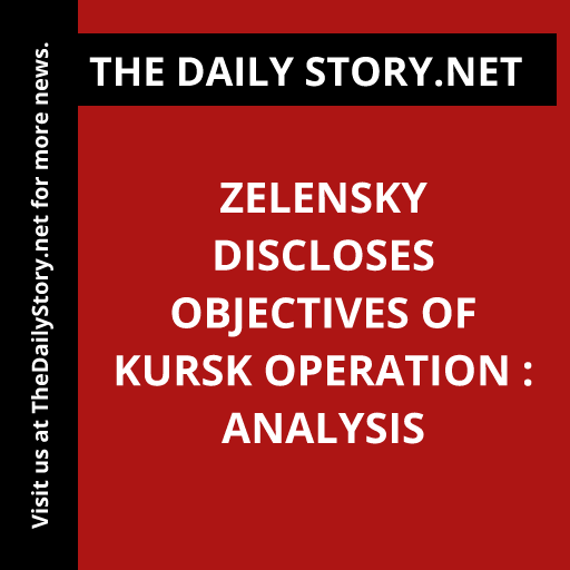 Zelensky discloses objectives of Kursk operation : Analysis